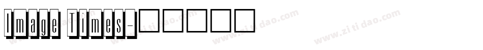 Image Times字体转换